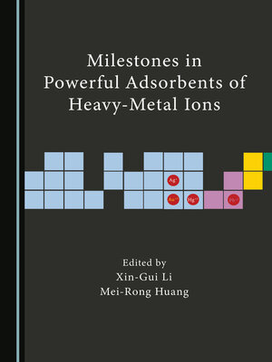 cover image of Milestones in Powerful Adsorbents of Heavy-Metal Ions